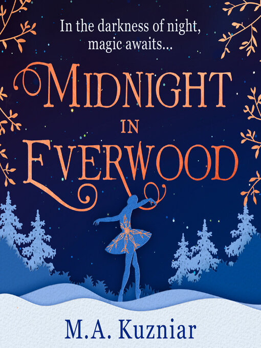 Title details for Midnight in Everwood by M.A. Kuzniar - Available